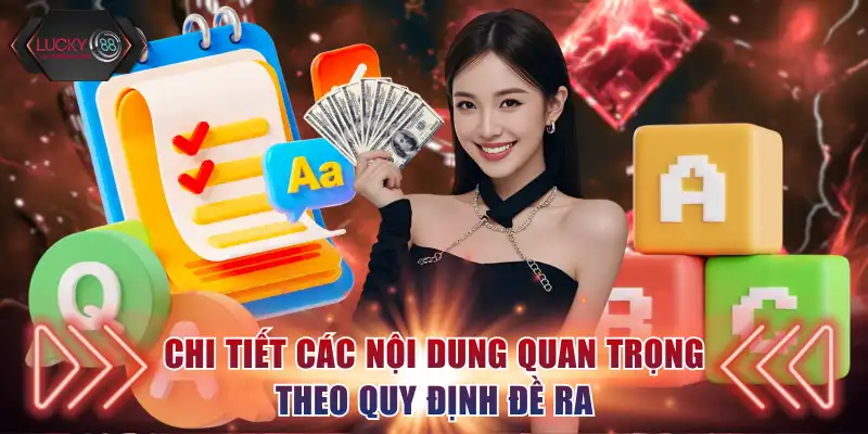 Chi tiết các nội dung quan trọng theo quy định đề ra