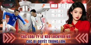 Tỷ lệ kèo Lucky88